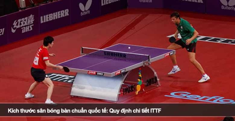 Kích thước sân bóng bàn chuẩn quốc tế: Quy định chi tiết ITTF