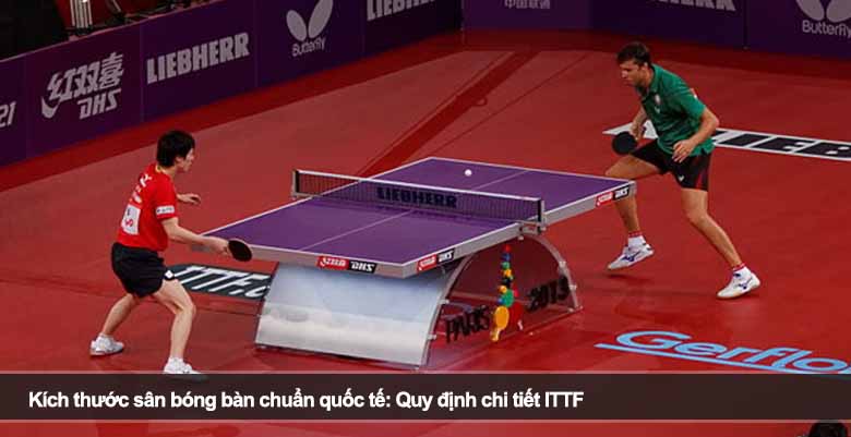 Kích thước sân bóng bàn chuẩn quốc tế: Quy định chi tiết ITTF 