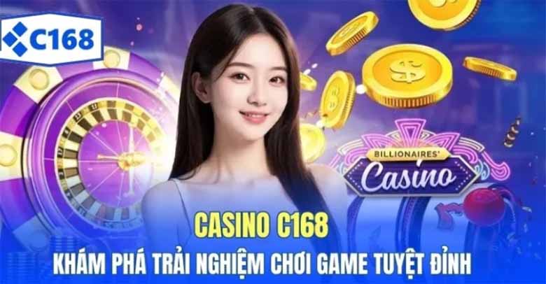 Casino C168 Khám Phá Bàn Cược Trực Tuyến Với Tâm Thế Tỉnh Táo
